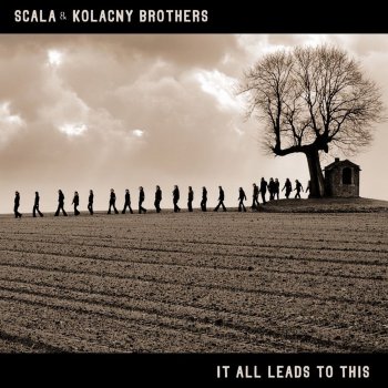 Scala & Kolacny Brothers Every Day I Love You Less and Less
