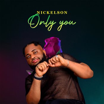 Nickelson Only You