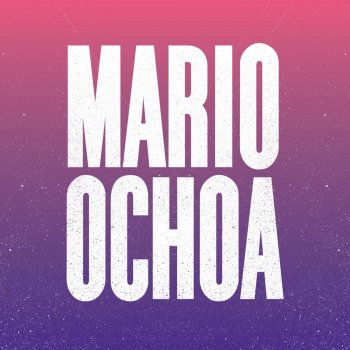 Mario Ochoa One Shot