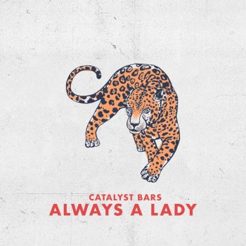 Catalyst Bars Always a Lady