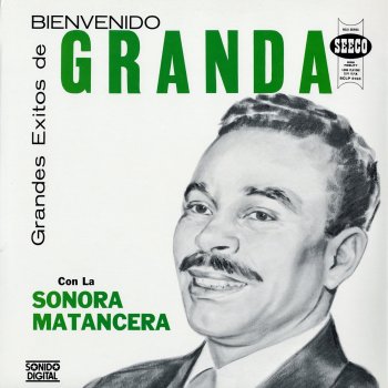 Bienvenido Granda & La Sonora Matancera Florecilla De Amor