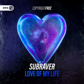 Subraver Love of My Life (Extended Mix)