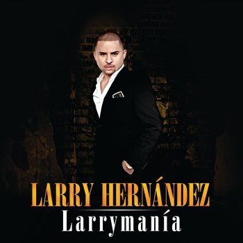 Larry Hernandez El Macho Prieto