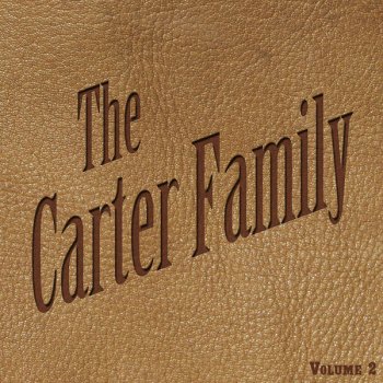 The Carter Family He Never Came Back