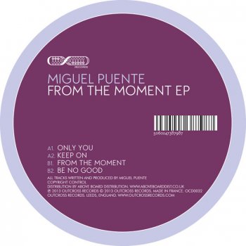 Miguel Puente From The Moment - Original Mix