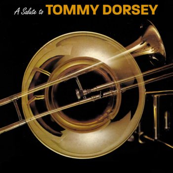 Tommy Dorsey Orchestra I'll Never Smile Again