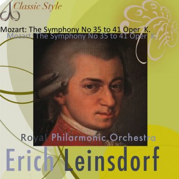Wolfgang Amadeus Mozart, Royal Philharmonic Orchestra & Erich Leinsdorf Symphony No. 38, D-dur, K504, 'Prague': III. Finale.Presto