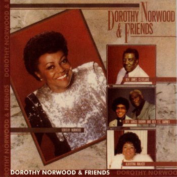 Dorothy Norwood feat. Albertina Walker Life Is Like a Mountain Railroad