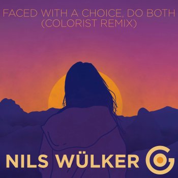 Nils Wülker Faced with a Choice, Do Both (Colorist Remix)