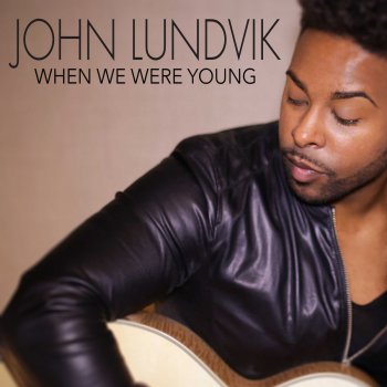 John Lundvik When We Were Young - Acoustic Version