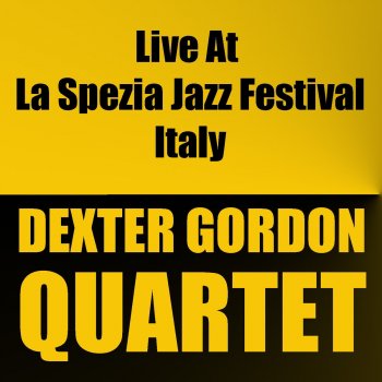 Dexter Gordon Quartet Gingerbread Boy (Live)