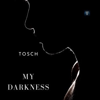 Tosch My Darkness (Instrumental)
