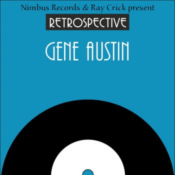 Gene Austin Please Don't Talk About Me When I'm Gone (1930)