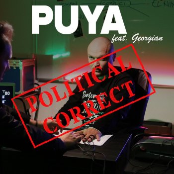 Puya feat. Georgian Political Correct