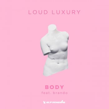 Loud Luxury feat. Brando Body