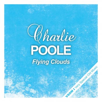 Charlie Poole My Gypsy Girl