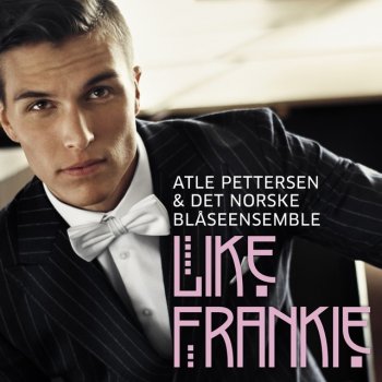 Atle Pettersen Like Frankie
