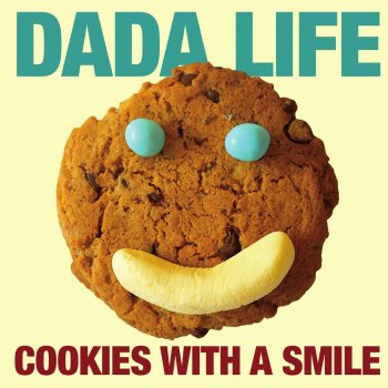 Dada Life Cookies With A Smile - Francesco Diaz & Young Rebels Mix