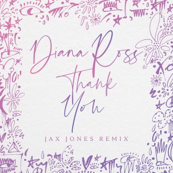 Diana Ross feat. Jax Jones Thank You - Jax Jones Remix