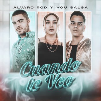 Alvaro Rod feat. You Salsa Cuando Te Veo