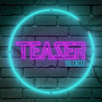 Valenciz Teaser