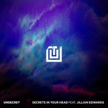 UNSECRET feat. Jillian Edwards Secrets In Your Head
