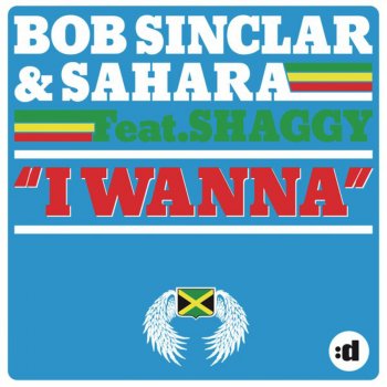Bob Sinclar feat. Sahara & Shaggy I Wanna - Reggae Radio Mix