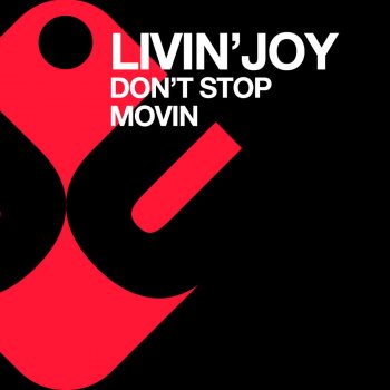 Livin' Joy Don't Stop Movin' (MA & SMB Visnadi Radio Edit)