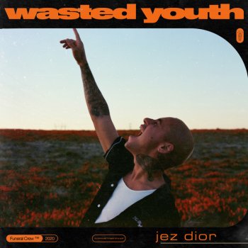 Jez Dior Wasted Youth
