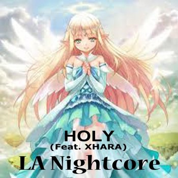LA Nightcore feat. Xhara Holy (feat. Xhara)