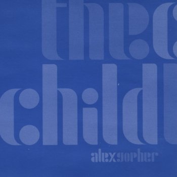 Alex Gopher The Child (Radio Edit)