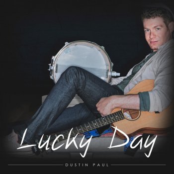 Dustin Paul Lucky Day