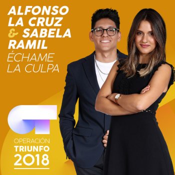 Alfonso La Cruz feat. Sabela Ramil Échame La Culpa - Operación Triunfo 2018