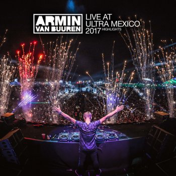 Armin van Buuren Live at Ultra Mexico 2017 (Mix Cut) - Intro