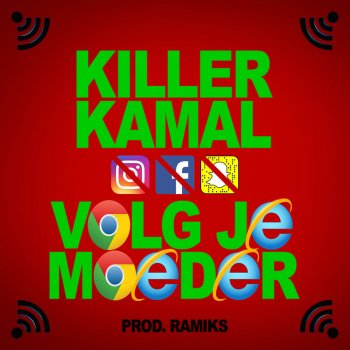 Killer Kamal Volg Je Moeder