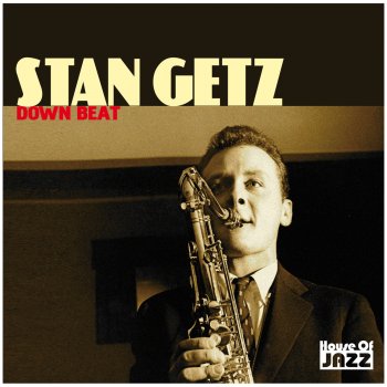 Stan Getz Too Close For Comfort