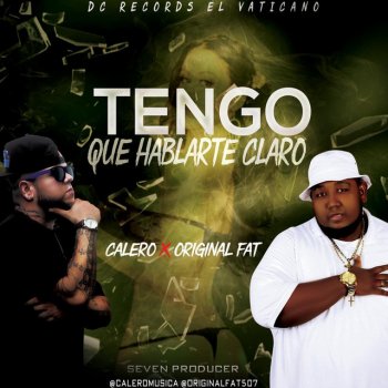 Calero feat. Original Fat Tengo Que Hablarte Claro (feat. Original Fat)