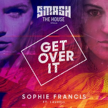 Sophie Francis feat. Laurell Get Over It