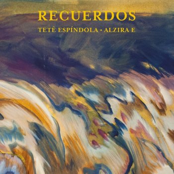 Tetê Espíndola feat. Alzira E & Ney Matogrosso Recuerdo de Ypacaraí