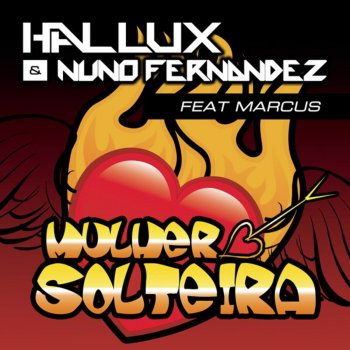 Hallux & Nuno Fernandez feat. Marcus Bem Gostosinho (Mulher Solteira)