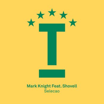 Mark Knight feat. Shovell Selecao - Original Mix