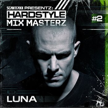 Luna Hardstyle Mixmasterz Presents: Luna (Full Continuous DJ Mix)