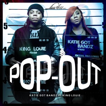 Katie Got Bandz feat. King Louie Pop Out