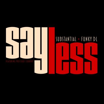Substantial Say Less (feat. Precious Joubert)