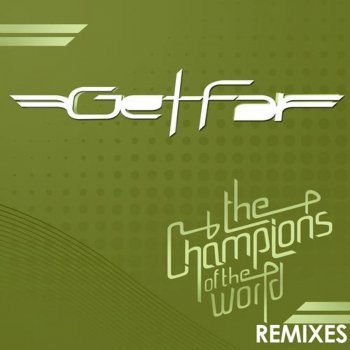 Get far The Champions of the World (Molla and Marquis Remix)