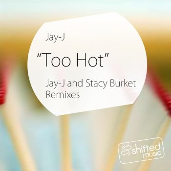 Jay-J Too Hot (Jay-J and Stacy Burket Remix)