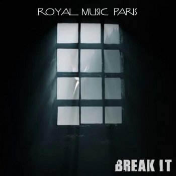 Royal Music Paris Break It (Instrumental)