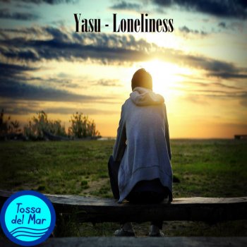Yasu Loneliness