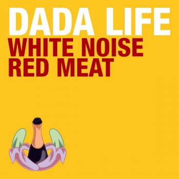 Dada Life White Noise / Red Meat (Radio Edit)