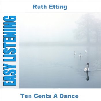 Ruth Etting Don't Tell Him What Happened to Me